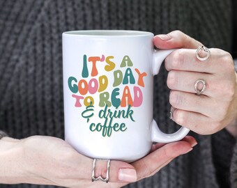 A Good Day to Read Bookish Coffee Mug, Gift for Book Girlies and Readers
