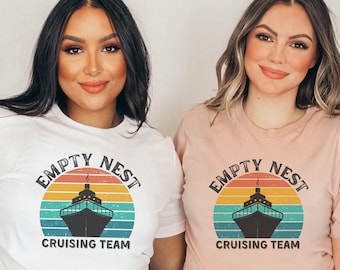Empty Nester Cruise Shirt, Matching Cruise TShirts, Holiday Vacation T-Shirts, Girls Cruising Trip, Couples Cruise Tees, Group Cruise Squad