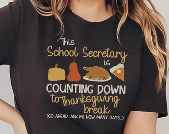 School Secretary Thanksgiving Shirt, Fall Break Secretary T-Shirt, Countdown to Holidays Front Office TShirt, Funny School Secretary Shirt
