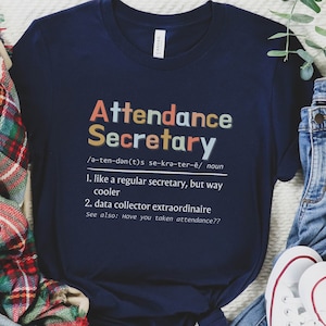 Attendance Secretary Shirt for Back to School, Funny High School Secretary TShirt, School Clerk Shirt, Middle School Office Staff T-Shirt
