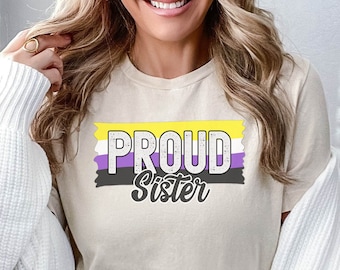 Proud Sister Nonbinary Shirt, Enby Flag Shirt, Pride TShirt, Proud Sibling T-Shirt, Family Ally, Pride Month Shirt, They Them Tee