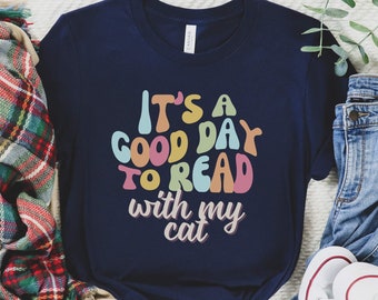 Its a Good Day to Read Cat Lover Shirt, Cat Mom TShirt for Book Lovers, Cute Book Cat T-Shirt, Gift For Bookworm
