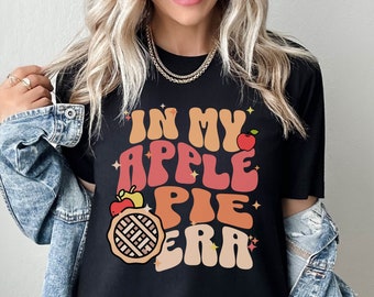 In My Apple Pie Era Thanksgiving TShirt, Friendsgiving Holiday Shirts, Matching Thanksgiving Turkey Day T-Shirt, Thanksgiving Dinner Shirts