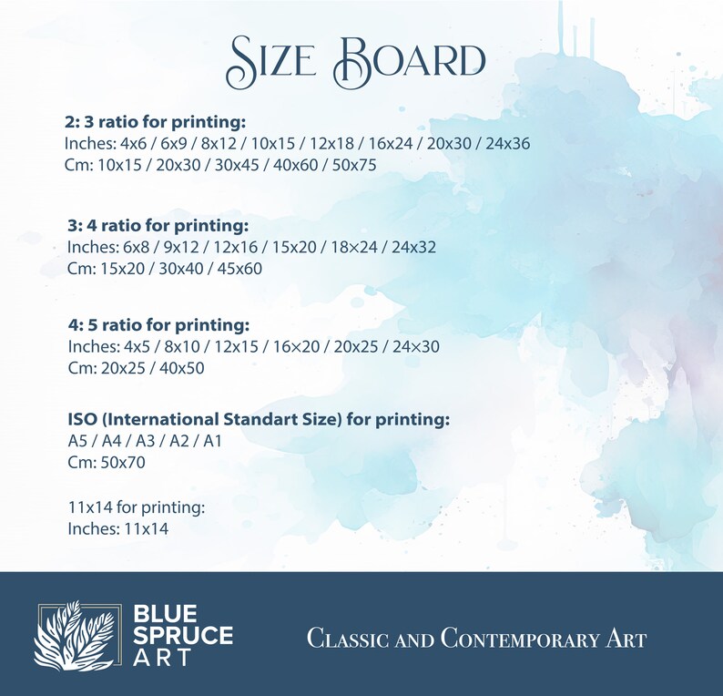 May include: A blue and white graphic with the text "SIZE BOARD" in a decorative font. The graphic lists different print sizes in inches and centimeters for various aspect ratios, including 2:3, 3:4, 4:5, and ISO standard sizes. The graphic also includes the text "CLASSIC AND CONTEMPORARY ART" in a blue box at the bottom.