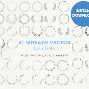 May include: A set of 41 hand-drawn wreath vector designs in black and white. The wreaths are made of various floral and leafy elements. The text "41 WREATH VECTOR DESIGNS" is written in black below the wreaths. The text "FILES: SVG, PNG, PDF, .AI and EPS" is written in black below the text "41 WREATH VECTOR DESIGNS".