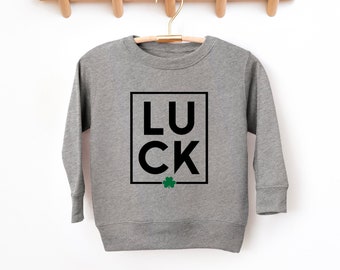 Luck toddler St Patricks day shirt, fleece lined baby sweater, kids St Patrick shirt, toddler shirt