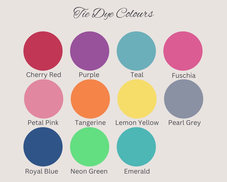 May include: A chart showing 12 different tie dye colors, including cherry red, purple, teal, fuchsia, petal pink, tangerine, lemon yellow, pearl grey, royal blue, neon green, and emerald.