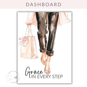 May include: Watercolor print featuring a fashion illustration of a person in black pants and high heels, holding a shopping bag. The text "Grace in Every Step" is displayed in elegant script. The word "DASHBOARD" is at the top.