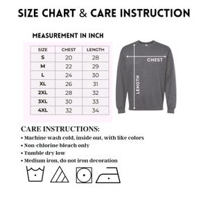 May include: Size chart and care instructions for a sweatshirt. The chart shows sizes from S to 4XL with corresponding chest and length measurements in inches. The care instructions include machine washing cold, inside out, with like colors, non-chlorine bleach only, tumble dry low, and medium iron, do not iron decoration.