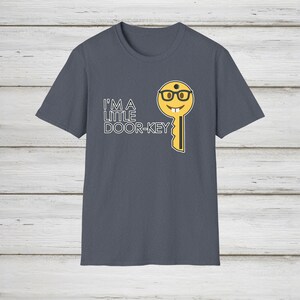 I&#39;m a Little Door Key T-Shirt