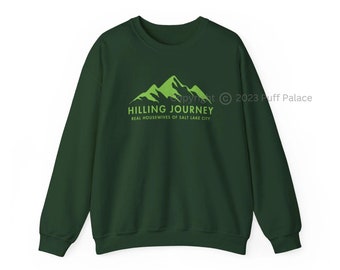 Real Housewives Of Salt Lake City Hilling Journey Sweatshirt | RHOSLC Fan Merch BravoTV Shirt | Bravoholic Fashion Gift | FREE SHIPPING