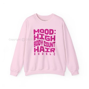RHOSLC High Body Count Hair Unisex Crewneck Sweatshirt | Real Housewives Of Salt Lake City Fan Merch Shirt | Bravoholic Gift | FREE Shipping