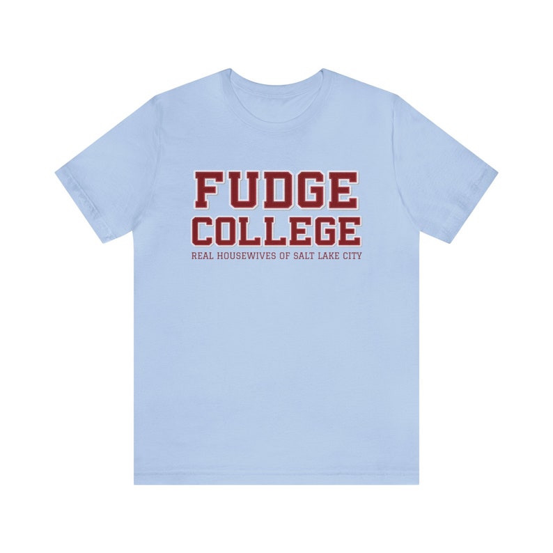 RHOSLC Fudge College Tshirt Real Housewives of Salt Lake Etsy