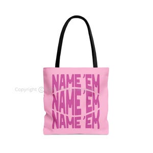 RHOBH Name 'Em Pink Tote Bag | Real Housewives Of Beverly Hills Fan Merch | Sutton Stracke BravoTV Bravoholic Funny Gift | FREE Shipping
