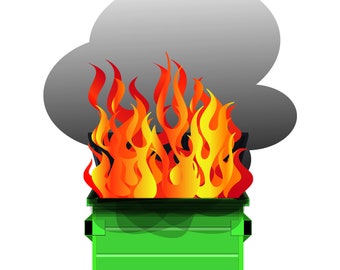 Dumpster Fire Downloadable Print