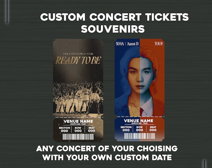 Custom concert tickets souvenirs - any concert of your choice ( great gift ideas)