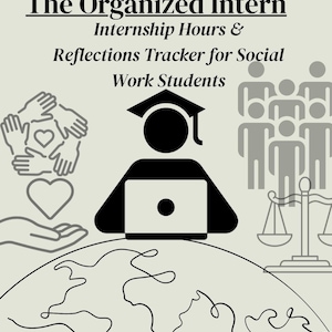 May include: A light beige graphic with the title "The Organized Intern" and text about tracking internship hours and reflections for social work students. The image includes illustrations of a graduate, a laptop, and a globe.