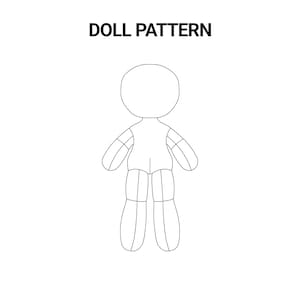 May include: A black and white line drawing of a doll pattern. The doll pattern has a rounded head, a torso, arms, and legs. The text "DOLL PATTERN" is above the doll.