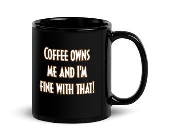 Coffee Owns Me