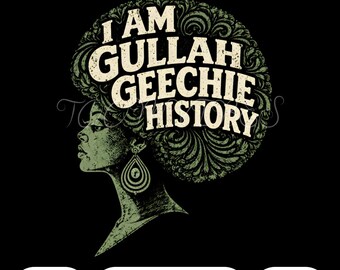 Io sono Gullah Geechie PNG / Storia nera Cultura PNG Radici africane Orgoglio Design / Patrimonio Melanina Arte afro Clipart Sublimazione