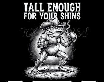 Alto abbastanza per i tuoi stinchi PNG / Rana cowboy PNG Divertente meme boxer Design / Clipart umoristica animale vintage Western Sublimazione