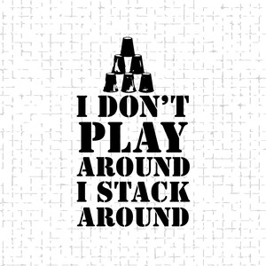 No juego, apilo PNG SVG / Cita de apilamiento de tazas de velocidad PNG / Diseño de camiseta de apilamiento competitivo svg / Deporte de pirámide de tazas