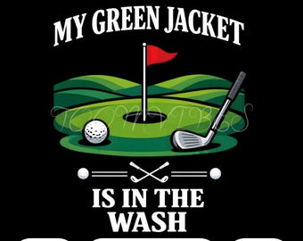 La mia giacca verde PNG / Meme di golf PNG Divertente parodia di Augusta Design / Citazione umoristica sul golfista Torneo Clipart Sublimazione