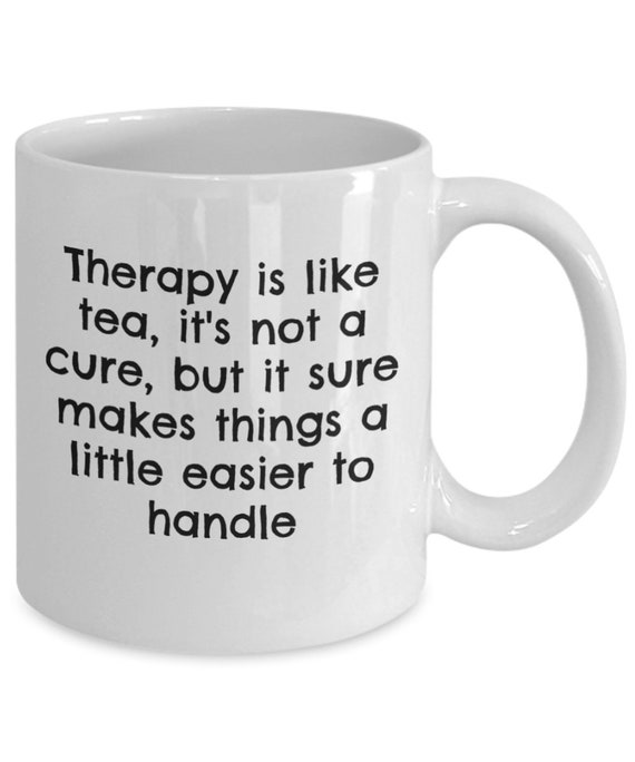 The Tea White Coffee Cup, Reheatable Coffee Mug, Sm Coffee Mug, Funny  Therapy Coffee Mug, Funny Therapist Mug, Mental Health Mug 