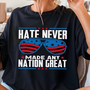 Hate Never Made Any Nation Great Patriotic Sweater | Antiracistische hoodie | Politiek sweatshirt | Sweater met Amerikaanse vlag