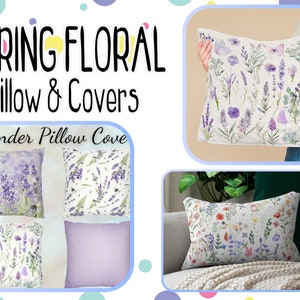 May include: A set of pillow covers featuring a floral design with lavender and other wildflowers. The pillow covers are available in a variety of colors, including purple, white, and green. The text "Spring Floral Pillow & Covers" and "lavender Pillow Cove" is visible in the image.
