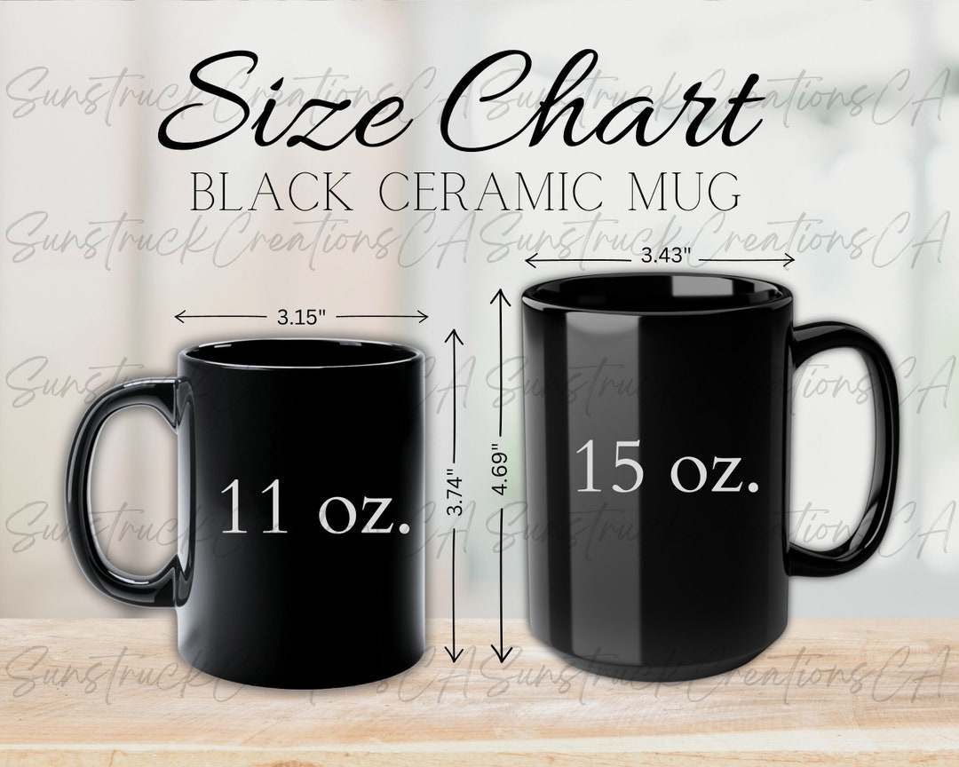 Black Mug Size Chart Ceramic Mug Size Chart 11 Oz. 15 Oz. Glossy Black ...