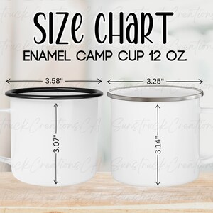 Peut inclure: Deux tasses de camping en &eacute;mail blanc avec des bords noirs et argent&eacute;s. La tasse de gauche mesure 3,58 pouces de large et 3,07 pouces de haut. La tasse de droite mesure 3,25 pouces de large et 3,14 pouces de haut.  SIZE CHART ENAMEL CAMP CUP 12 OZ.