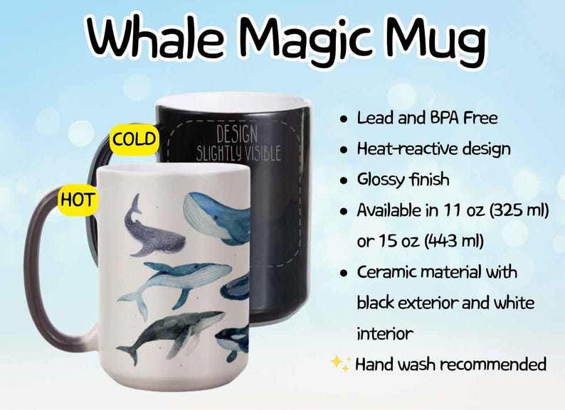 May include: A heat-reactive ceramic mug with a glossy finish, featuring a whale design. The mug changes color when hot, revealing the whale illustrations. Available in 325 ml or 443 ml sizes. The text "Whale Magic Mug" is at the top.