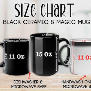 May include: Size chart for black ceramic and magic mugs. The chart shows three mugs: two black and one white. Measurements are in inches: 3.15" diameter (8 cm), 3.74" height (9.5 cm), and 3.43" diameter (8.7 cm), 4.69" height (11.9 cm). The mugs are 11 oz and 15 oz.