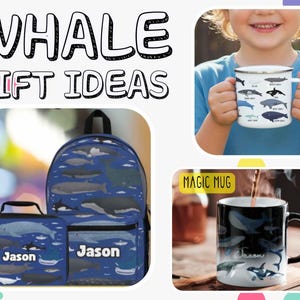 May include: Image shows whale-themed gift ideas. Includes a blue backpack and lunch bag set with whale illustrations, a white enamel mug with whale species, and a magic mug with a whale design. Text reads "WHALE GIFT IDEAS".