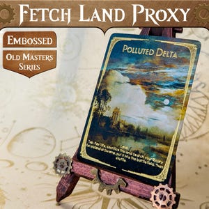 May include: A proxy card for the Magic: The Gathering card "Polluted Delta". The card is a gold and black color scheme with a landscape image of a river and a cloudy sky. The card is on a wooden easel with gears.