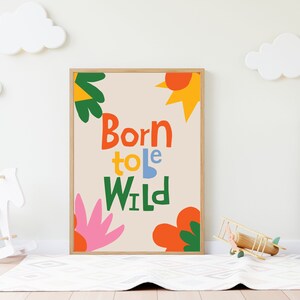 Born To Be Wild Nursery Print: Colorful Kids Wall Art (Digital Download)