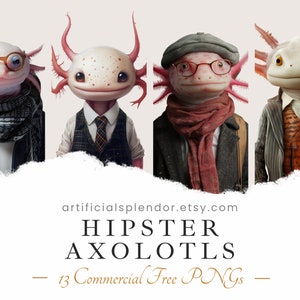 Op de afbeelding: Vier axolotls gekleed in hipster kleding. De axolotls dragen brillen, sjaals, vesten en stropdassen. De afbeelding bevat de tekst "HIPSTER AXOLOTLS - 13 Commercial Free PNGs -"