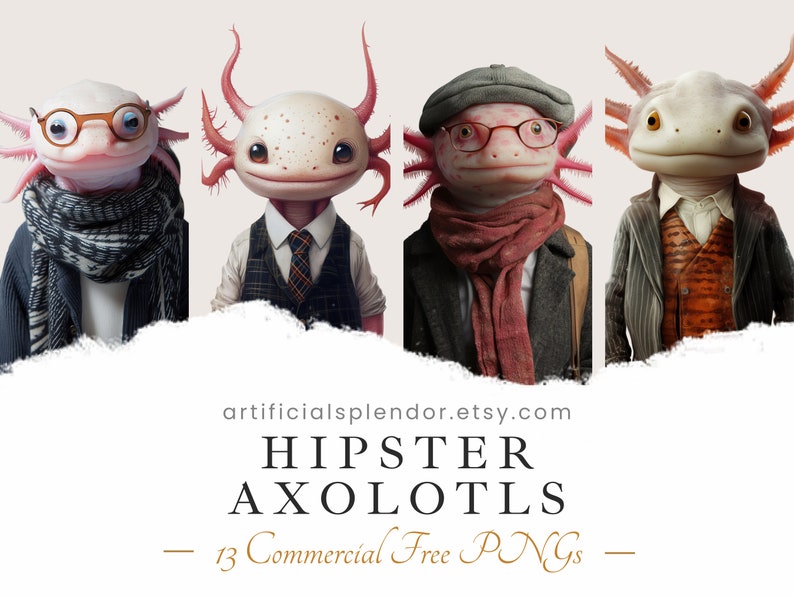 Op de afbeelding: Vier axolotls gekleed in hipster kleding. De axolotls dragen brillen, sjaals, vesten en stropdassen. De afbeelding bevat de tekst "HIPSTER AXOLOTLS - 13 Commercial Free PNGs -"