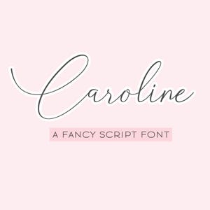 May include: A digital graphic featuring the name "Caroline" in elegant, cursive script, outlined in black against a soft pink background. Below, the text reads "A FANCY SCRIPT FONT".