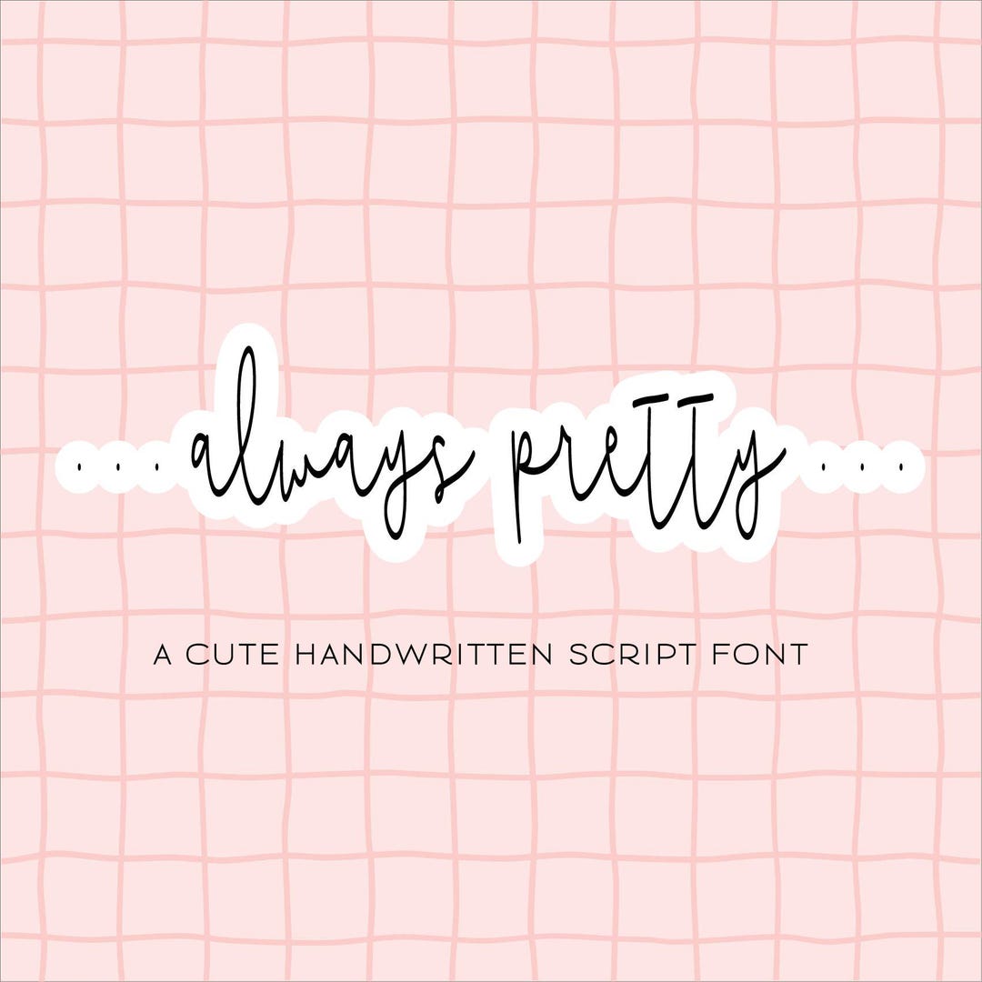 Always Pretty Font | Handwritten Script Font | Cricut Fonts | Cute ...