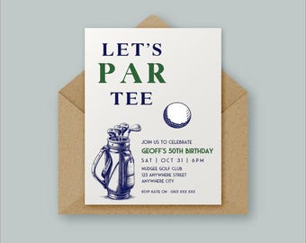 May include: Golf-themed invitation with the text "LET'S PAR TEE" in green and blue. The invitation includes a golf ball and a golf bag illustration. The text invites guests to celebrate Geoff's 50th birthday at Nudgee Golf Club.