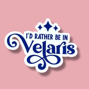 Officially Licensed A Court of Thorns and Roses Sticker - I&#39;d Rather be in Velaris | ACOTAR Merch | The Night Court Merch | Velaris Decal