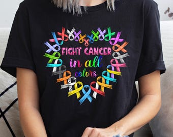 Fight Cancer In All Colors Shirt, Cancer Awareness Shirt, Cancer Fighter Shirt, Cancer Support Shirt, Colorful Ribbon Shirt, Cancer Gift