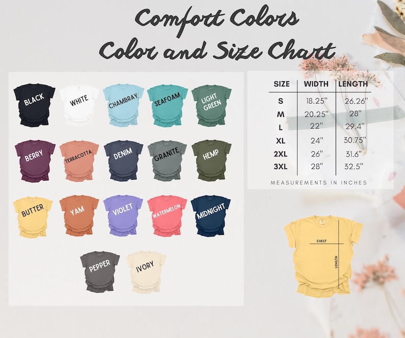 May include: A Comfort Colors t-shirt colour and size chart. The chart shows various shirt colours, including black, white, chambray, and seafoam. Measurements are provided in inches for sizes S to 3XL, with chest and length dimensions.