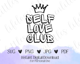 セルフ ラブ クラブ SVG、セルフ ラブ クラブ SVG、カット ファイル、デジタル ダウンロード、印刷可能、デジタル ベクター ファイル、Cricut 用 SVG
