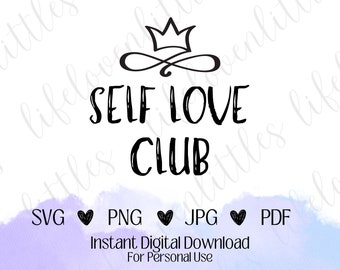 Self Love Club SVG, PNG, Archivo cortado, Descarga digital, Archivo vectorial digital, Cricut SVG