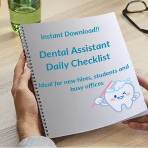 May include: A gray spiral bound notebook with the text "Instant Download!! Dental Assistant Daily Checklist" and "Ideal for new hires, students and busy offices". A cartoon tooth with a toothbrush is illustrated on the cover.