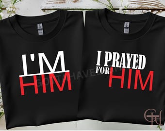 I Prayed for Him SVG: Christian Wedding Shirt Design (Digital Download)Png Instant Download, Digital File, Sublimation, Couple Svg File