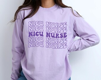 Comfort Colors® NICU Nurse Long Sleeve Shirt For Neonatal ICU Nurse Shirt,Registered Nurse Shirt,Nurse Appreciation Gift For NICU,Nurse Gift